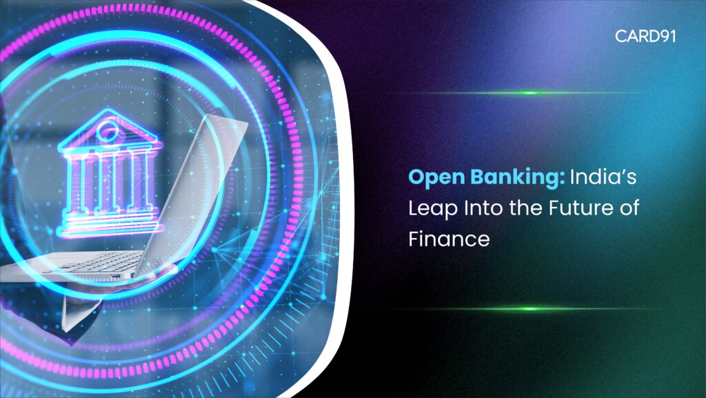 Open Banking: India’s Leap Into the Future of Finance
