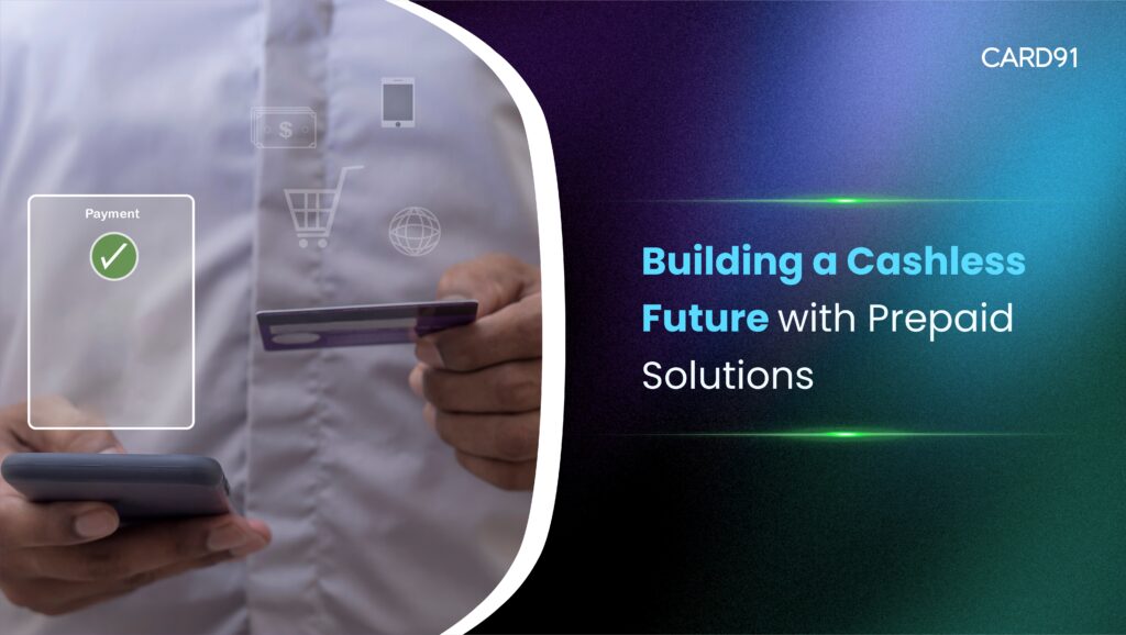 Building a Cashless Future with Prepaid Solutions