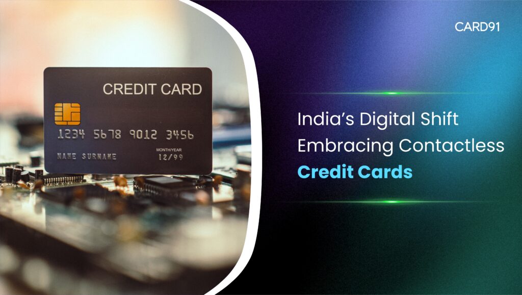 India’s Digital Shift Embracing Contactless Credit Cards