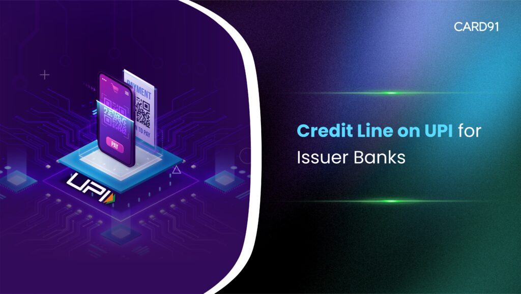 Credit Line on UPI for Issuer Banks