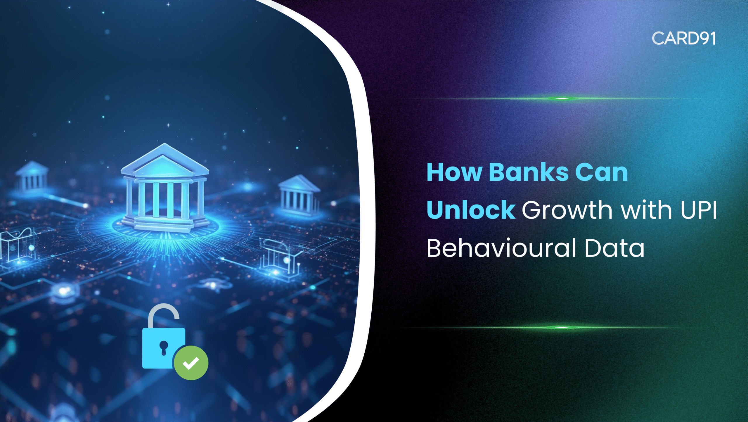 How Banks Can Unlock Growth with UPI Behavioural Data