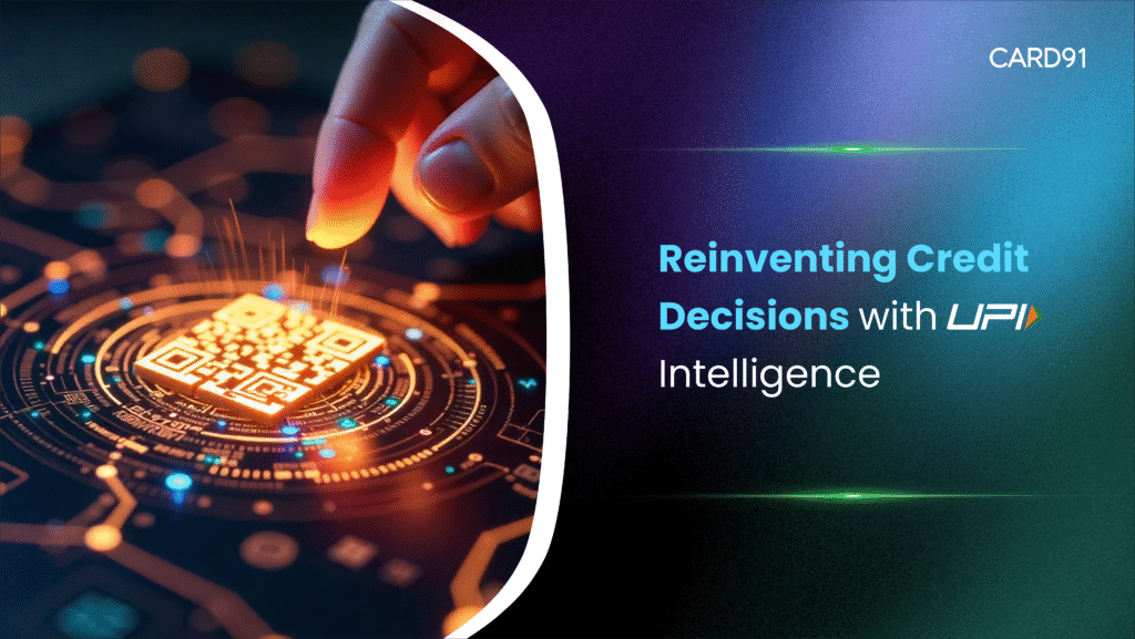 From Bureau Dependence to Behavioural Intelligence: Modernising Credit Underwriting with UPI Data