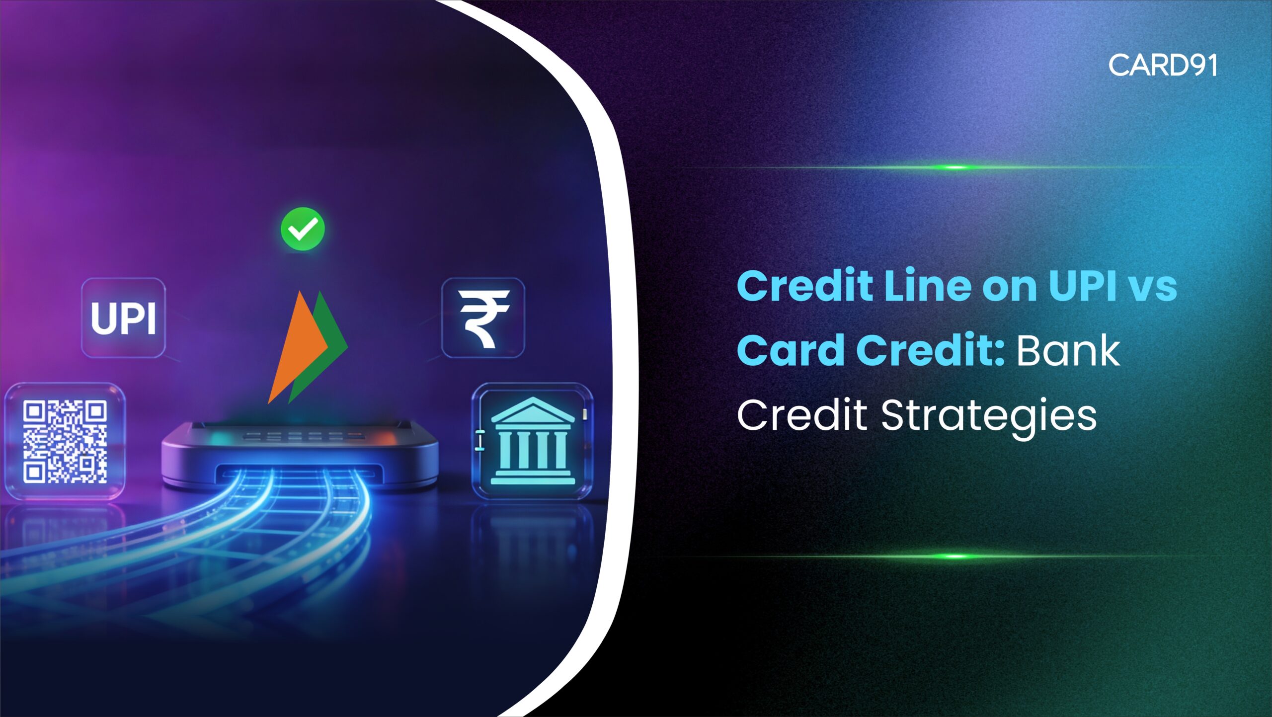 Credit Line on UPI and Card-Based Credit: How Banks Design Multi-Rail Credit Portfolios