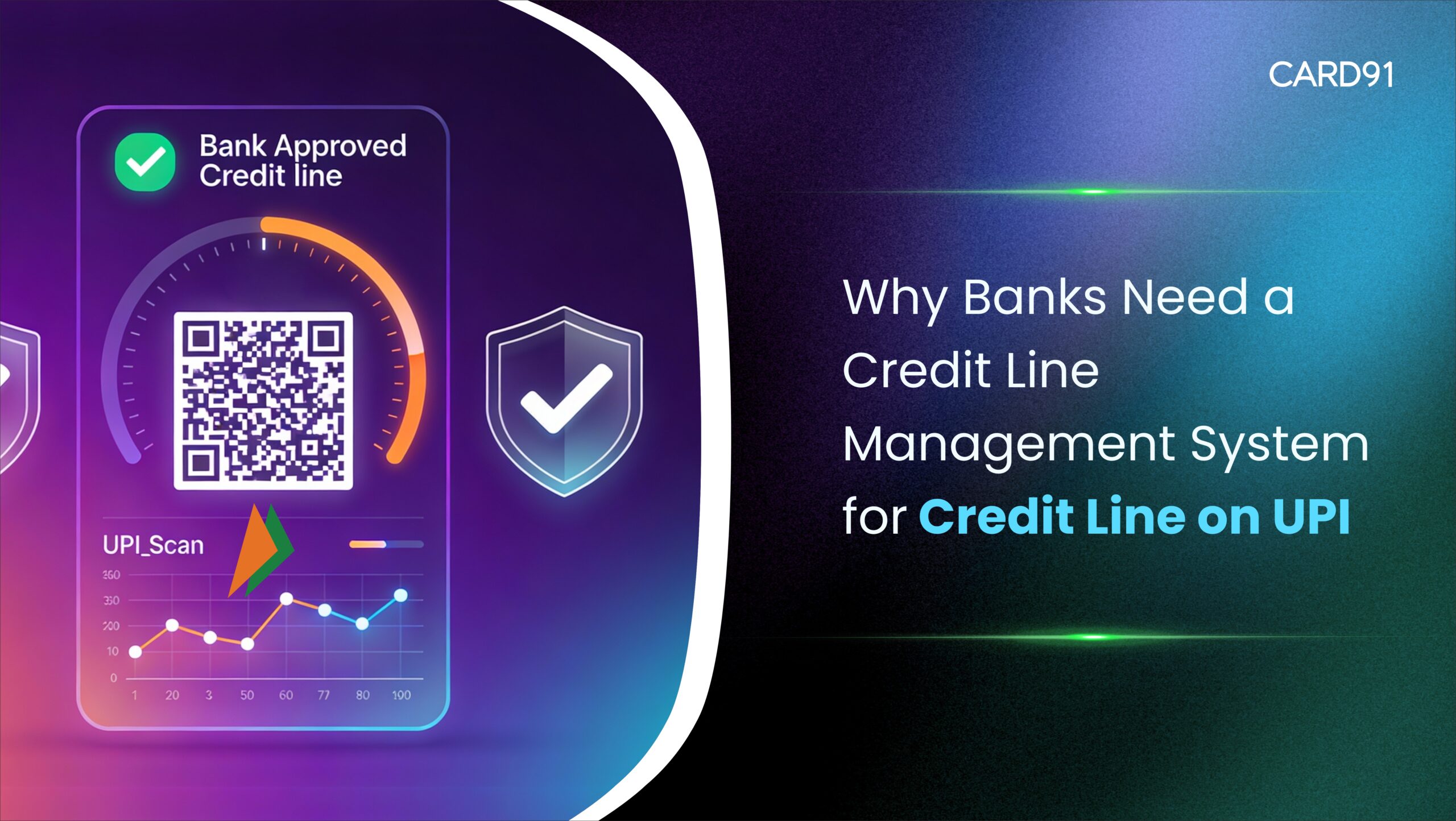 Why Banks Need a Credit Line Management System for Credit Line on UPI